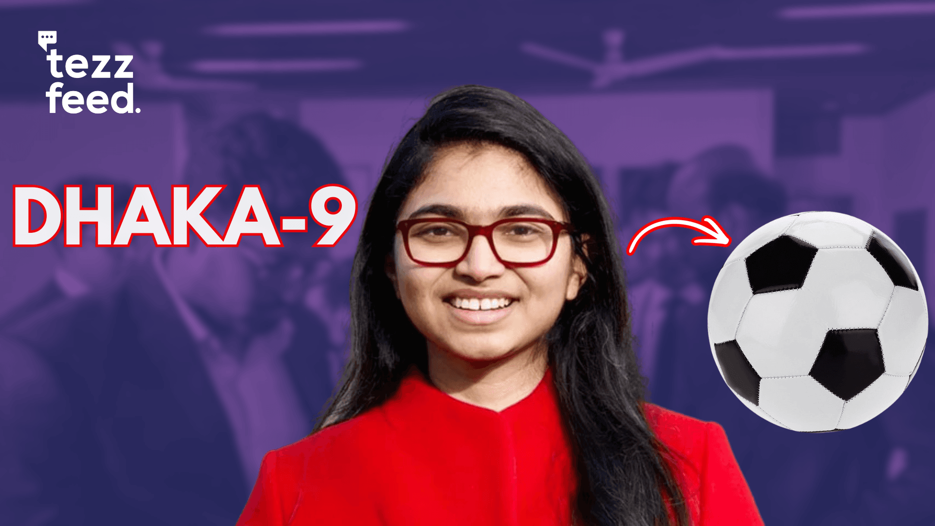 Tasnim Jara to Contest Dhaka-9 Election Under ‘Football’ Symbol