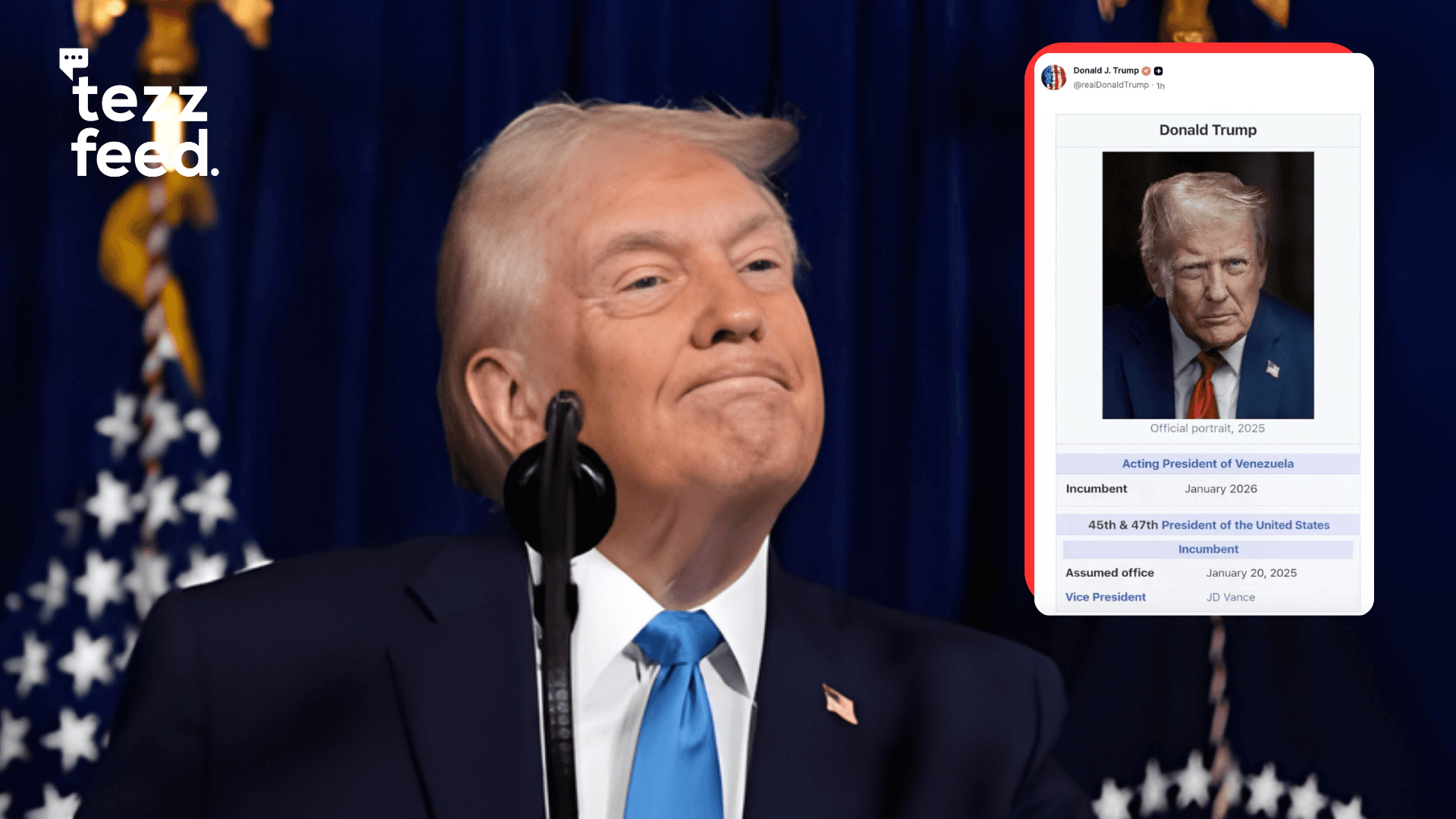 Trump Labels Himself “Acting President of Venezuela” in Truth Social Post