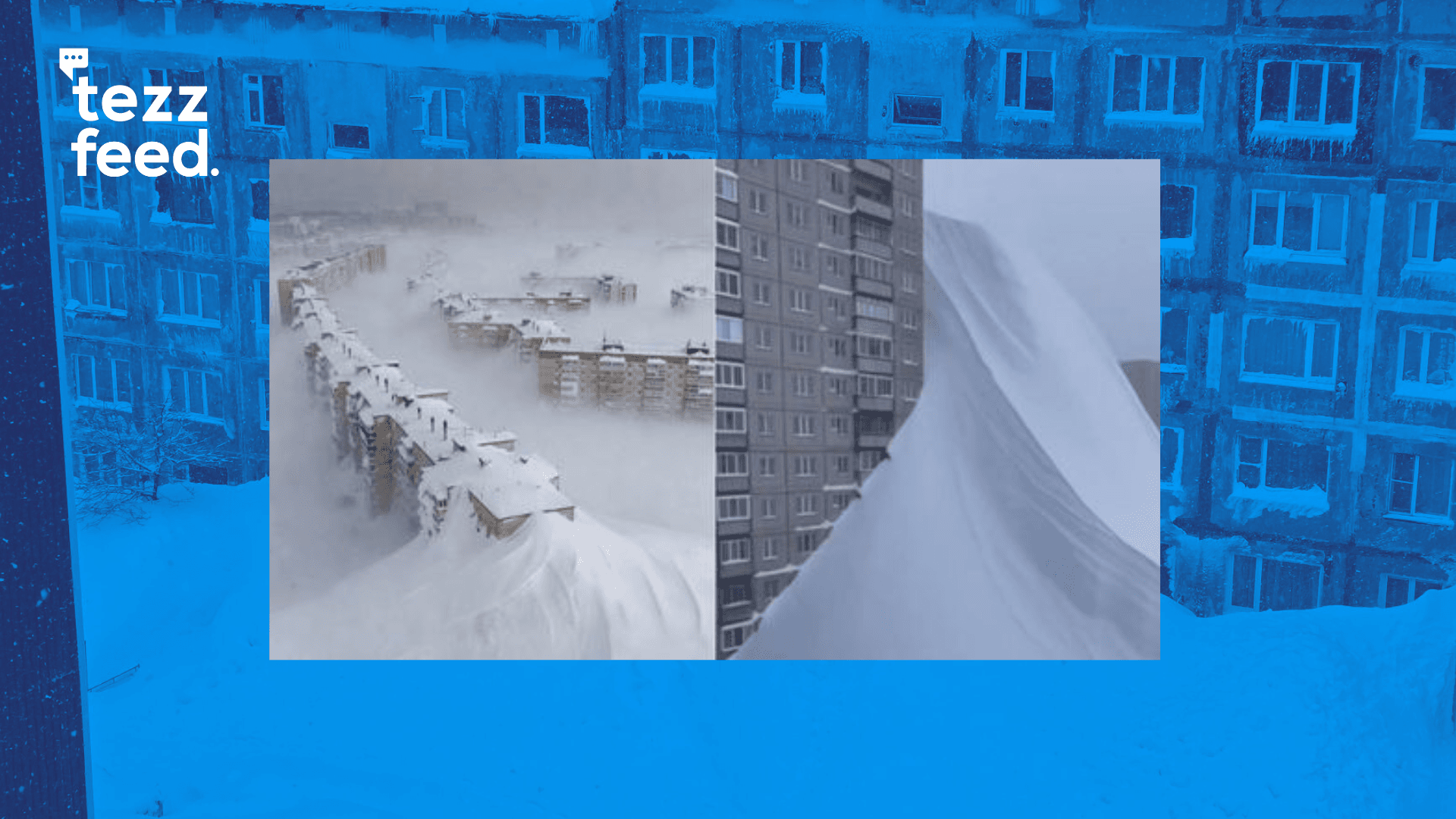 Russia hit with worst snowfall in 146 years, high-rise buildings and towns buried in snow