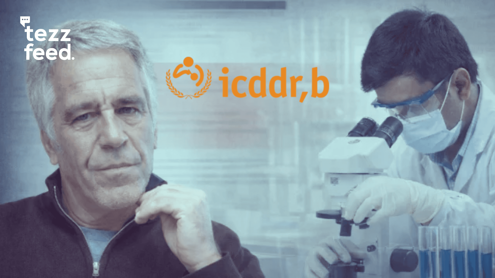 Bangladesh’s ICDDR,B Mentioned in Jeffrey Epstein Files