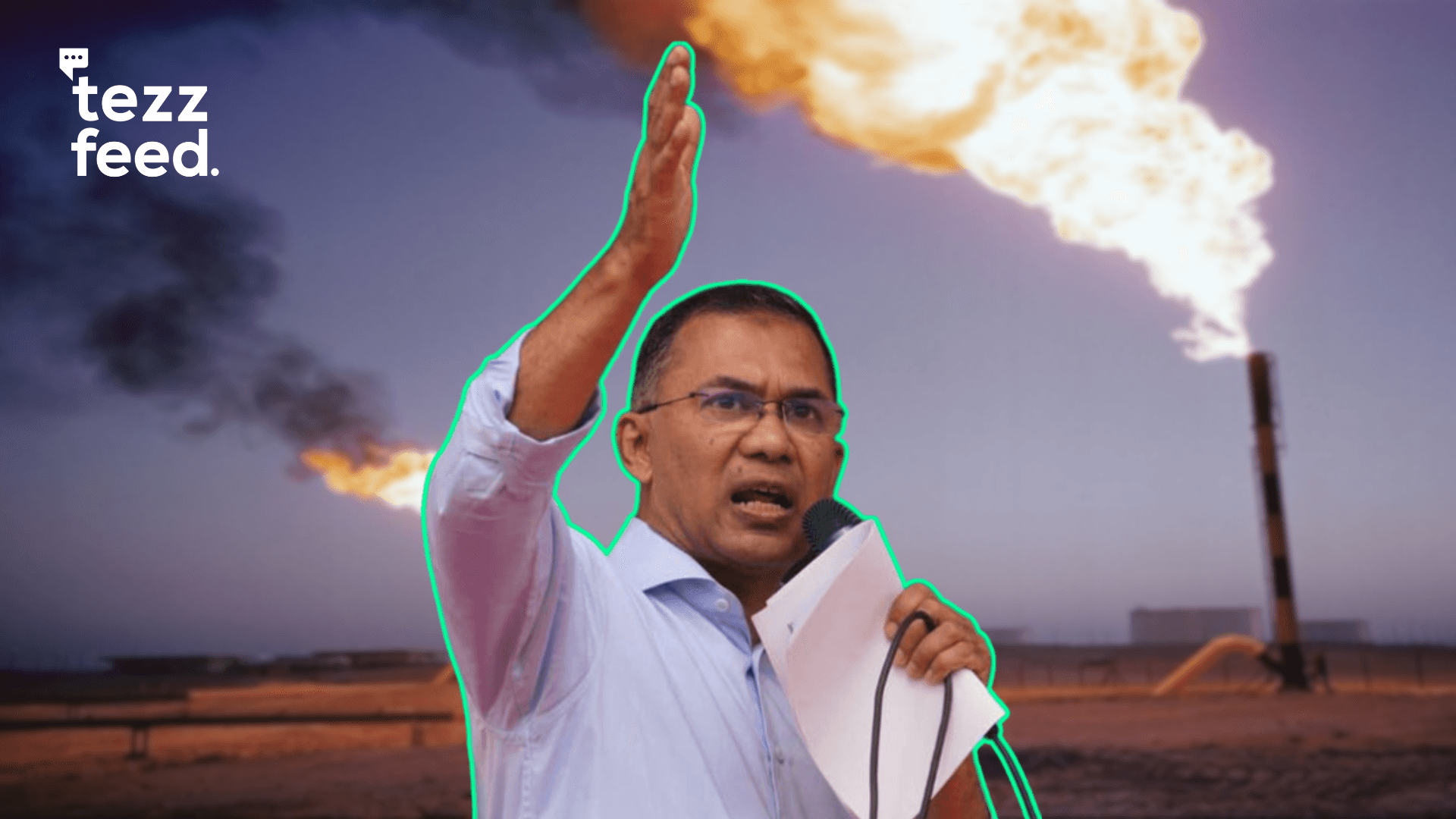 ‘We Will Discover Gas Reserves and Deliver Gas to Every Home,’ Says Tarique Rahman