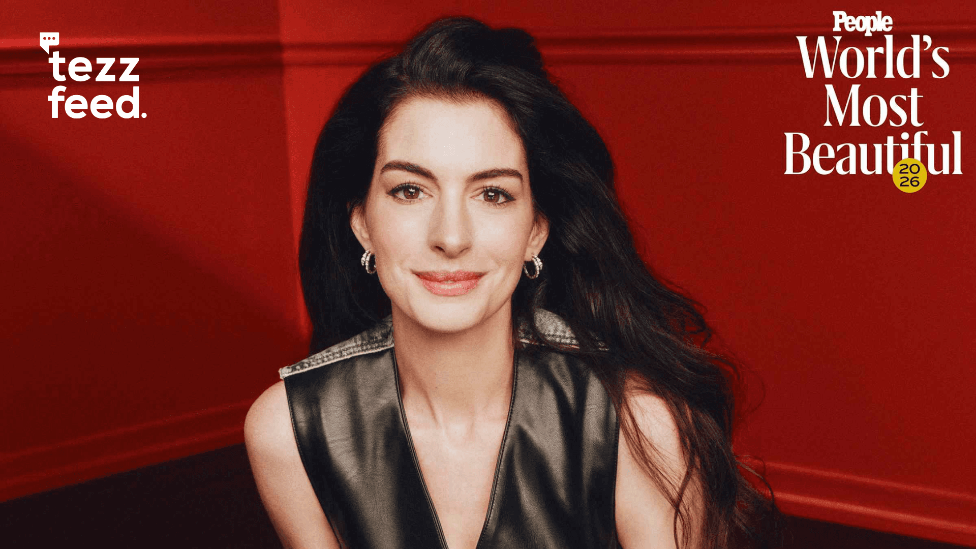 Hollywood Star Anne Hathaway Named World’s Most Beautiful Star 2026